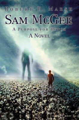 Sam McGee: A Purpose for Honor 0595688543 Book Cover