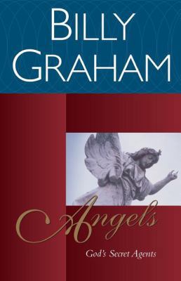 Angels: God's Secret Agents 0849942144 Book Cover