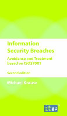 Information Security Breaches: Avoidance and Tr... 1849285837 Book Cover