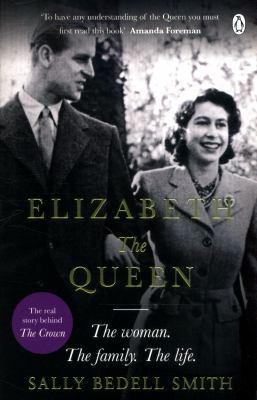 Elizabeth the Queen: The most intimate biograph... 1405932163 Book Cover