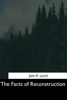 The Facts of Reconstruction 1544704496 Book Cover