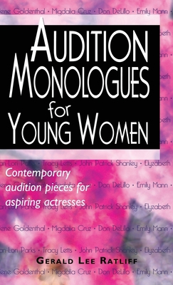 Audition Monologues for Young Women: Contempora... 1566082439 Book Cover