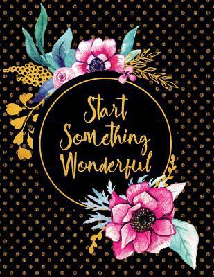 Start Something Wonderful 1731480814 Book Cover