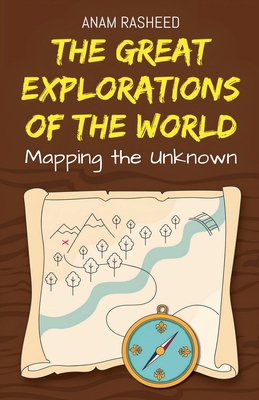 The Great Explorations of the World: Mapping th... B0DJN6CBB6 Book Cover