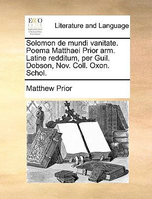 Solomon de Mundi Vanitate. Poema Matthaei Prior... 1170175929 Book Cover