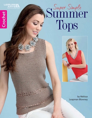 Crochet Super Simple Summer Tops 1464766967 Book Cover