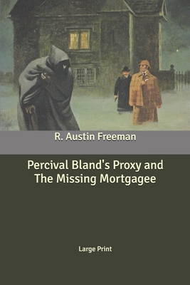 Percival Bland's Proxy and The Missing Mortgage... B0858STDKJ Book Cover