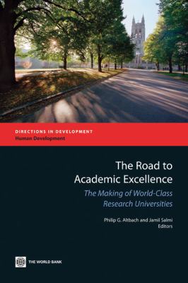 The Road to Academic Excellence: The Making of ... 0821388053 Book Cover