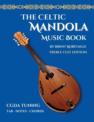 Celtic Mandola Music Book: Treble Clef and Tabl... 199014411X Book Cover