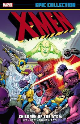 X-Men Epic Collection 1: Children of the Atom 0785189041 Book Cover