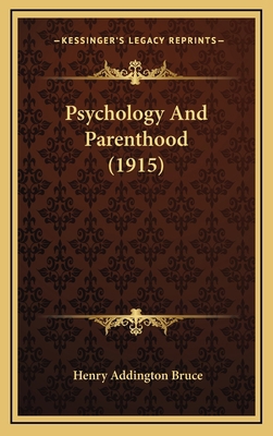 Psychology And Parenthood (1915) 1164334212 Book Cover