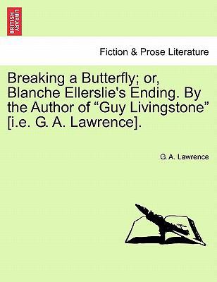 Breaking a Butterfly; Or, Blanche Ellerslie's E... 1241363153 Book Cover