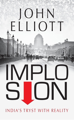 Implosion: India's Tryst with Reality 9350297353 Book Cover