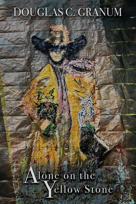 Alone on the Yellow Stone [Large Print] 1939723124 Book Cover