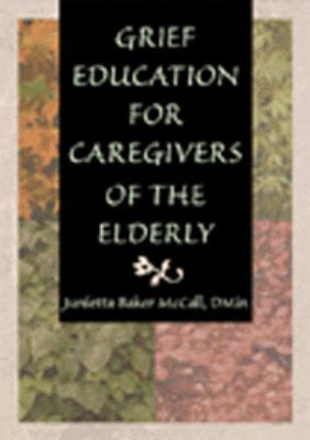 Grief Education for Caregivers of the Elderly 0789004992 Book Cover