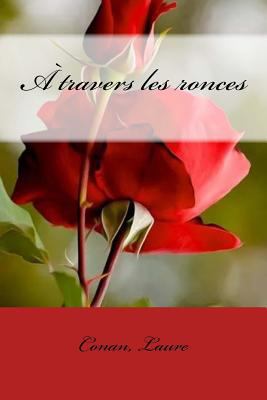 A travers les ronces [French] 154509103X Book Cover