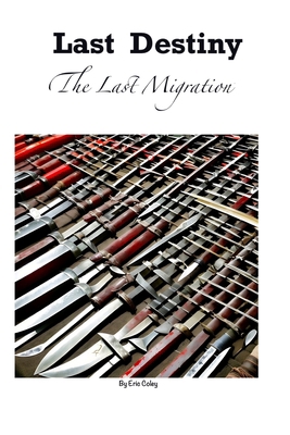 Last Destiny: The Last Migration B0C2RX8QDX Book Cover