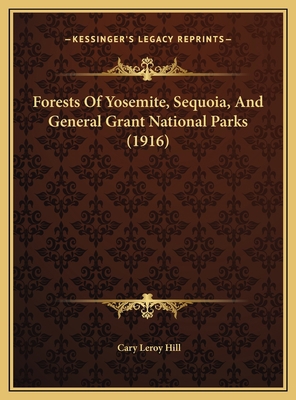 Forests Of Yosemite, Sequoia, And General Grant... 1169624979 Book Cover