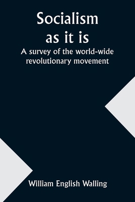 Socialism as it is: a survey of the world-wide ... 9357964312 Book Cover