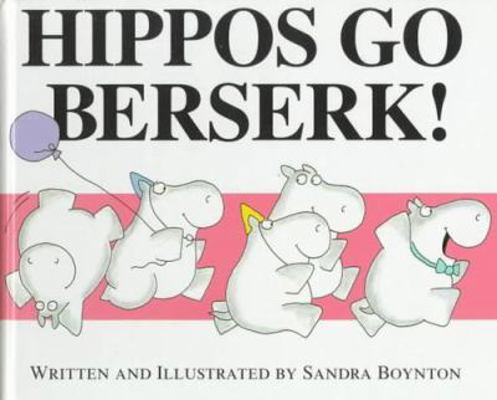 Hippos Go Berserk! 0689808542 Book Cover