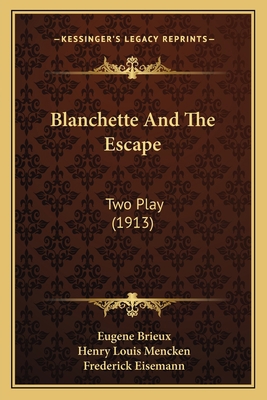 Blanchette And The Escape: Two Play (1913) 1165342448 Book Cover
