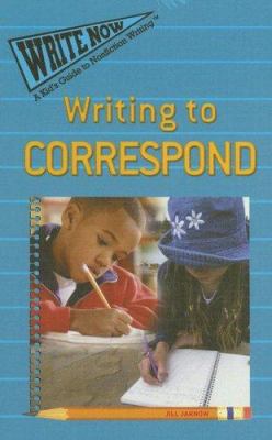 Writing to Correspond (Jarnow, Jill. Write Now) B001HYWTRK Book Cover