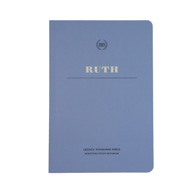 Lsb Scripture Study Notebook: Ruth: Legacy Stan... 1636642446 Book Cover
