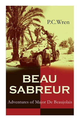 Beau Sabreur: Adventures of Major De Beaujolais... 8027335396 Book Cover