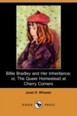 Billie Bradley and Her Inheritance; Or, the Que... 1406522015 Book Cover