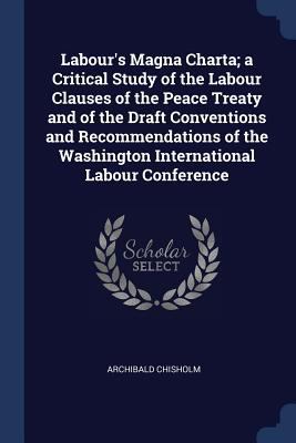Labour's Magna Charta; A Critical Study of the ... 1376809044 Book Cover
