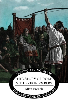 The Story of Rolf and the Viking's Bow 1922619132 Book Cover