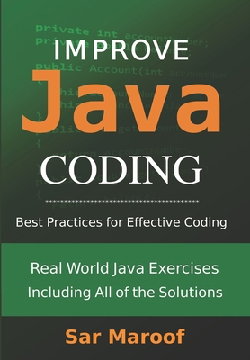 Improve Java Coding: Best Practices for Effecti... 9083404900 Book Cover