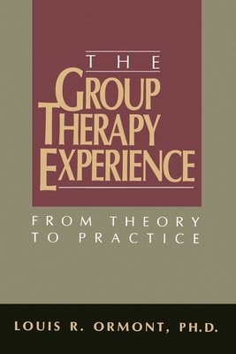 The Group Therapy Experience: From Theory To Pr... 1439263078 Book Cover