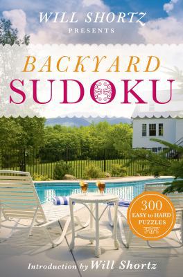 Will Shortz Presents Backyard Sudoku 125006905X Book Cover