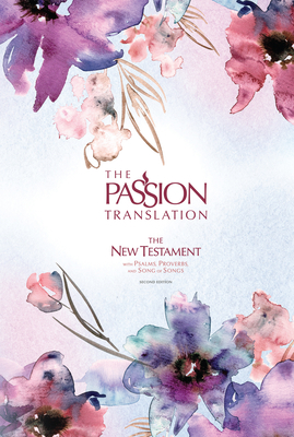 The Passion Translation New Testament (2nd Edit... 1424559928 Book Cover