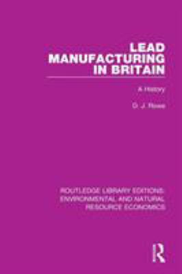 Lead Manufacturing in Britain: A History 113808171X Book Cover