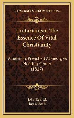 Unitarianism The Essence Of Vital Christianity:... 1165872943 Book Cover