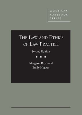 The Law and Ethics of Law Practice (American Ca... 1640206744 Book Cover