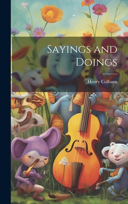 Sayings and Doings 1019998849 Book Cover
