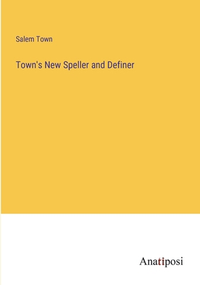Town's New Speller and Definer 3382186527 Book Cover