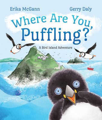 Where Are You, Puffling?: A Bird Island Adventure 1989417000 Book Cover
