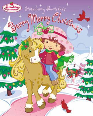 Strawberry Shortcake's Berry Merry Christmas 0448432005 Book Cover