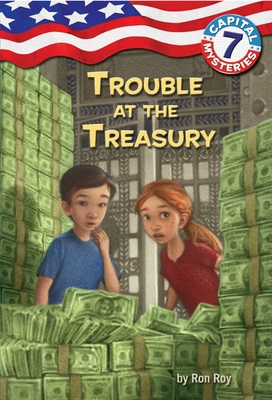 Trouble at the Treasury : Capital Mysteries #7 B00BG6YUO4 Book Cover