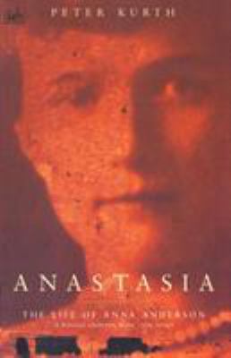 Anastasia: The Life of Anna Anderson 0712662677 Book Cover