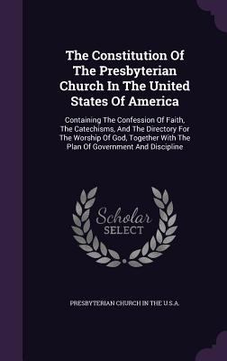 The Constitution of the Presbyterian Church in ... 1347665188 Book Cover