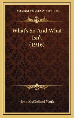 What's So And What Isn't (1916) 1165821451 Book Cover