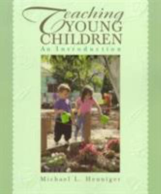 Teaching Young Children: An Introduction 013606583X Book Cover