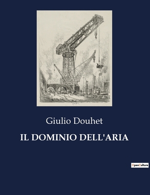 Il Dominio Dell'aria [Italian] B0CHXPKLQF Book Cover