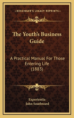 The Youth's Business Guide: A Practical Manual ... 116517748X Book Cover