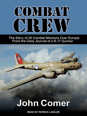 Combat Crew: The Story of 25 Combat Missions Ov... 1494562286 Book Cover